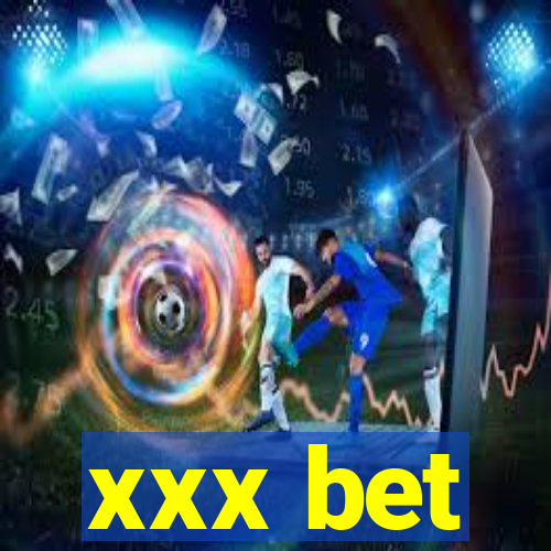 xxx bet